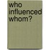 Who Influenced Whom?