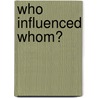 Who Influenced Whom? door Dale C. Tatum