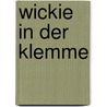 Wickie in der Klemme by Matthias von Bornstädt
