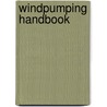 Windpumping Handbook by Jeff Kenna