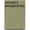 Women's Perspectives door Sarah Galvani