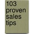 103 Proven Sales Tips