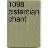 1098 Cistercian Chant by The Monastic Schola Of Monks