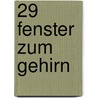 29 Fenster zum Gehirn door Philipp Sterzer