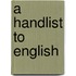 A Handlist to English