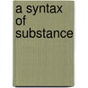 A Syntax of Substance door David Adger