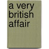 A Very British Affair by Terence C. Mills