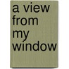 A View from My Window door Sylvia Forrest