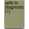 Aids To Diagnosis (1) door John Milner Fothergill