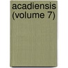 Acadiensis (Volume 7) door David Russell Jack