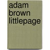 Adam Brown Littlepage by Jesse Russell