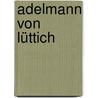 Adelmann von Lüttich by Jesse Russell
