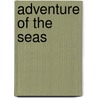 Adventure of the Seas door Jesse Russell