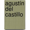Agustín del Castillo door Jesse Russell