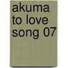 Akuma to love song 07 door Miyoshi Tomori