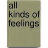 All Kinds of Feelings door Sheri Safran