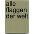 Alle Flaggen der Welt