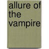 Allure of the Vampire door Corvis Nocturnum