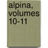 Alpina, Volumes 10-11