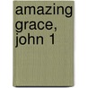 Amazing Grace, John 1 door Grace Ramsey