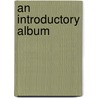 An Introductory Album door Frederic Chopin