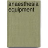 Anaesthesia Equipment door P. Schreiber