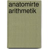 Anatomirte Arithmetik door Andreas Eggerer