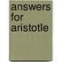 Answers for Aristotle
