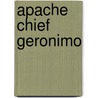 Apache Chief Geronimo door William R. Sanford