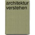 Architektur verstehen