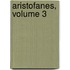 Aristofanes, Volume 3