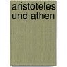 Aristoteles und Athen door Wilamowitz-Moellendorff