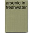 Arsenic in Freshwater