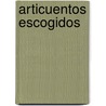 Articuentos escogidos door Juan José Millás