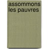 Assommons les pauvres door Sumana Sinha