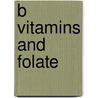 B Vitamins and Folate door Rsc