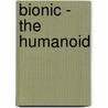 Bionic - The Humanoid door Team Bionic