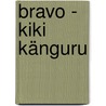 Bravo - Kiki Känguru by Christine Rettl