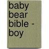 Baby Bear Bible - Boy door Thomas Nelson Publishers