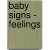 Baby Signs - Feelings door Sam Williams