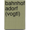 Bahnhof Adorf (Vogtl) by Jesse Russell