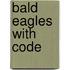 Bald Eagles with Code