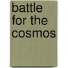 Battle for the Cosmos by Caleb Rigsby
