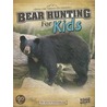 Bear Hunting for Kids door Matt Chandler