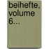 Beihefte, Volume 6...