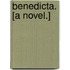 Benedicta. [A novel.]