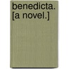 Benedicta. [A novel.] door Alfred Phillips