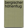 Bergischer Höhenflug door Guido Wagner