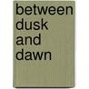 Between Dusk and Dawn door Lynn Emery