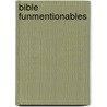 Bible Funmentionables by Michael G. Morris